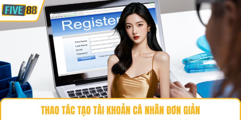 Thao tác tạo tài khoản cá nhân đơn giản